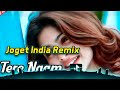 joget india remix TERE NAAM