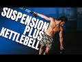 Try this Full Body Workout using Suspension Straps & a Kettlebell