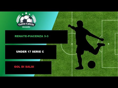 RENATE PIACENZA (UNDER 17 SERIE C) - GOL DI SALSI