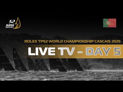 Day 5 - Rolex TP52 World Championship CASCAIS 2025