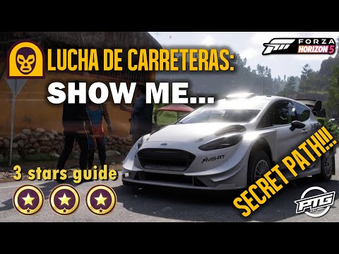FH5 Lucha De Carreteras: Show Me (3 stars guide)