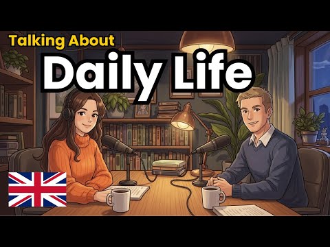How to Talk about daily life in English | English Conversation Practice