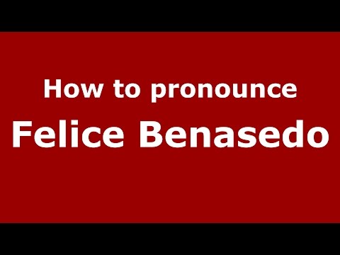 How to pronounce Felice Benasedo (Italian/Italy)  - PronounceNames.com