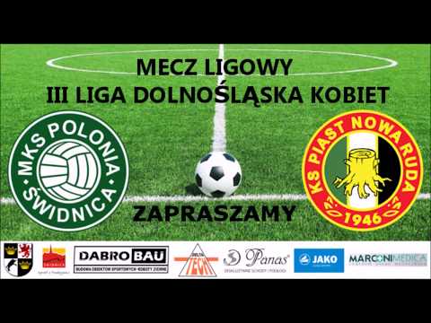 III liga kobiet MKS POLONIA ŚWIDNICA - ŻEŃSKA AKADEMIA PIŁKARSKA VS PIAST NOWA RUDA (20.04.2018r.)