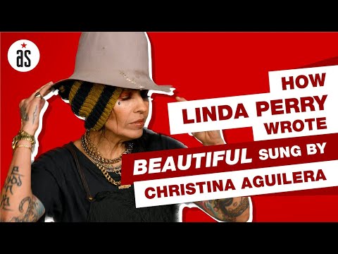 How Linda Perry Wrote Beautiful Sung By Christina Aguilera