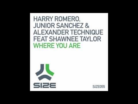 Harry Romero, Junior Sanchez & Alexander Technique - Where You Are (Steve Angello Edit)