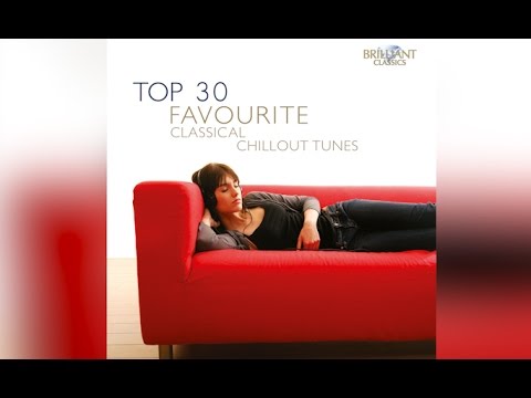 TOP 30 Classical Relaxing Music