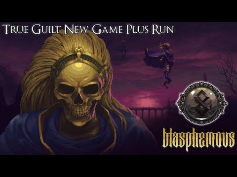Blasphemous Spooktober Playthrough - NG+ Run and DLC - 1