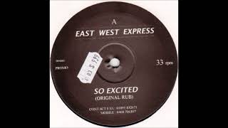 East West Express - So Excited (Original Rub)