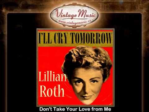 Lillian Roth -- Don't Take Your Love from Me