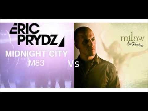 M83 - MIdnight City (Erik Prydz Private Remix) Vs Milow - Ayo Technology