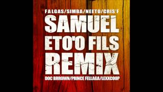 Lexxcoop - Samuel Eto'o Fils ( RMX ft Falgas, Simba, Neeto, Cris'f, Doc Brrown & Prince Fellaga)