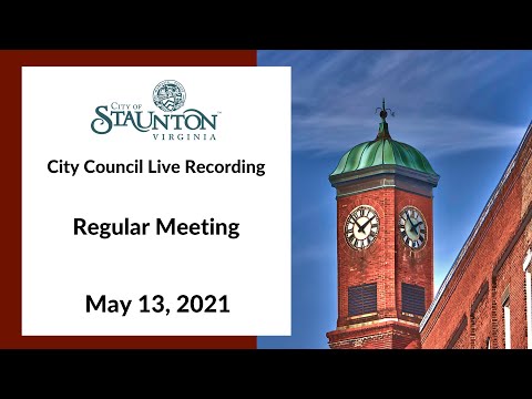 May 13, 2021 Staunton City Council Regular Meeting