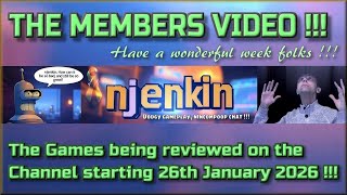 The Members Video !!!  The Games being reviewed on the Channel starting 26th January 2026 !!!!