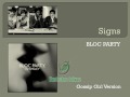 Bloc Party - Signs (Gossip Girl Version) 