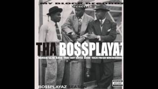 Ballad of a Bossplaya - Tha Bossplayaz feat. That Boy Cayse + Daraja Hakizimana
