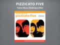 Pizzicato Five - Trailer Music (Elektropez Mix)