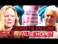 Scientist says a coronavirus vaccine in just 12 months is 'fake news' | 60 Minutes Australia