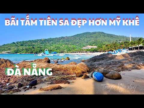 Ngỡ Ngàng Bãi Tắm Tiên Sa - Xung Quanh Là Núi Nên Đẹp Hơn