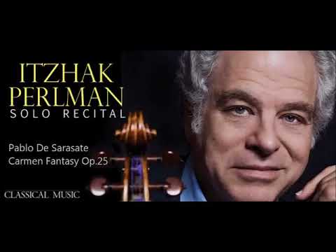 Itzhak Perlman - Pablo De Sarasate - Carmen Fantasy Op 25