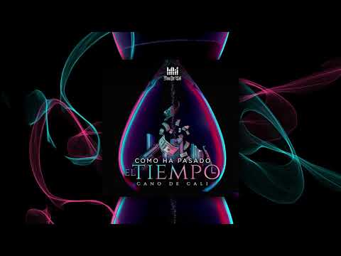CANO DE CALI - COMO HA PASADO EL TIEMPO