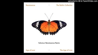 Age Of Love - The Age Of Love (Solomun Renaissance Remix)