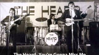 The Heard - You're Gonna Miss Me