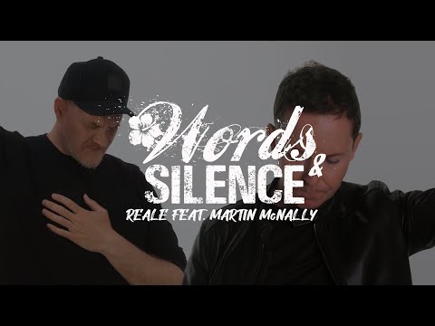 Reale feat. Martin McNally - Words and Silence (Official music video)