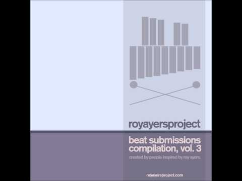 Roy Ayers Beat Submissions Tribute- Volume 3 (Full Album)