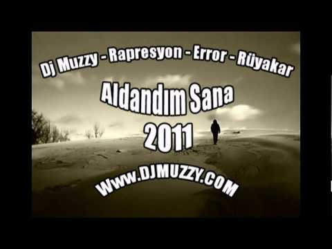 Rapresyon & Error & Rüyakar Ft DJmUzzy - Aldandım Sana 2011
