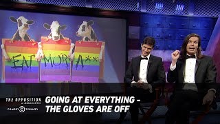 Going At Everything - The Gloves Are Off - The Opposition w/ Jordan Klepper