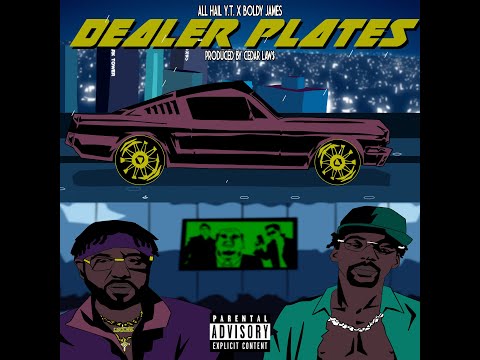 Dealer Plates - All Hail Y.T. x Boldy James (produced by Cedar Law$) [AUDIO]