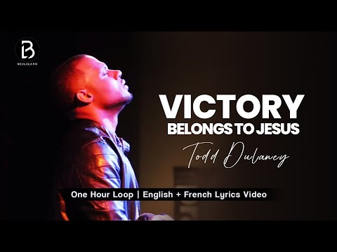 ( 1Hour Loop) Victory Belongs To Jesus | Todd Dulaney #todddulaney