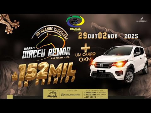 20ª GRANDE VAQUEJADA HARAS DIRCEU REMOR - RIO MARIA - PA