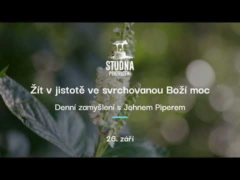 Žít v jistotě ve svrchovanou Boží moc - 26. září, denní zamyšlení s Johnem Piperem
