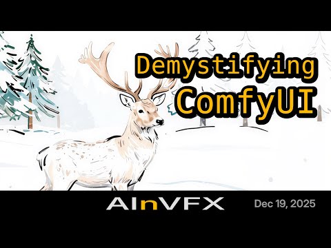 🤿 Demystifying ComfyUI: Complete installation to production workflow guide | AInVFX Dec 19