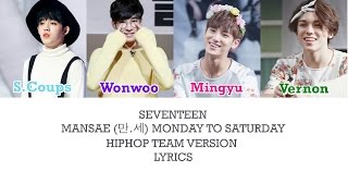 SEVENTEEN – MANSAE 만 세 MONDAY TO SATURDAY LYRICS (HAN/ROM/ENG)