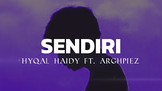 Download lagu Sendiri – Hyqal Haidy ft. Arghpiez (Lyric Video) mp3