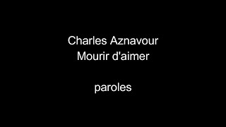 Charles Aznavour-Mourir d&#39;aimer-paroles