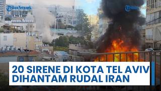 Israel Dilanda Kehancuran, 20 Sirene di Seluruh Kota di Tel Aviv Berbunyi Dihantam Rudal-rudal Iran