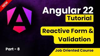 Angular 22 Tutorial for Beginners | Reactive Form in Angular | Reactive Form Validation