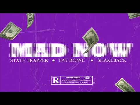 State Trapper, ft Shakeback Veez, & Tay Rowe -Mad Now (Official Audio)
