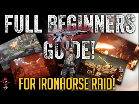 "BEGINNERS GUIDE" TO THE ADVANCED MECHANICS OF OPERATION IRON HORSE! | The Division 2