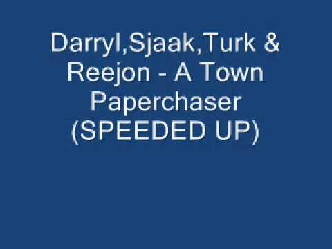 Darryl,Sjaak,Turk & Reejon - A Town Paperchaser.