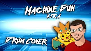 KIRA - Machine Gun | Drum Cover