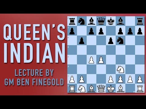 Queen's Indian Defense: Lecture by GM Ben Finegold