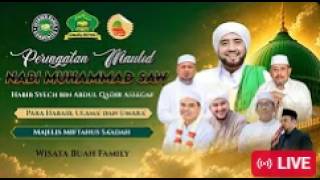 LIVE MAJELIS MIFTAHUSSSA'ADAH WISATA BUAH BERSHALAWAT BERSAMA HABIB SYECH BIN ABDUL QADIR ASSEGAF