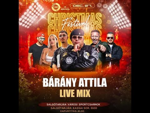 Barany Attila   Live Mix @ Karácsonyi Fesztivál   Salgótarján   2025 12 27