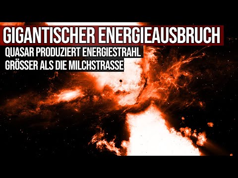 Gigantic energy outburst - Quasar produces energy beam larger than the Milky Way