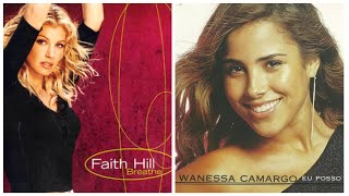 Faith Hill &amp; Wanessa Camargo - Breathe / Eu Posso Te Sentir